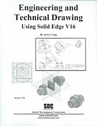 Engineering & Technical Drawing Using Solid Edge Version 16 (Paperback)