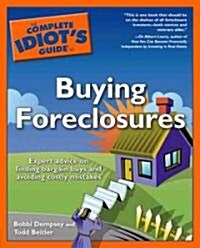 The Complete Idiots Guide To Buying Foreclosures (Paperback)