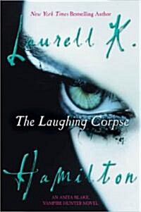 The Laughing Corpse: An Anita Blake, Vampire Hunter Novel (Paperback)