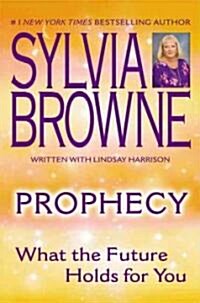 Prophecy: What the Future Holds for You (Paperback)
