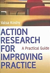 Action Research For Improving Practice (Paperback)