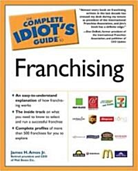 The Complete Idiots Guide To Franchising (Paperback)