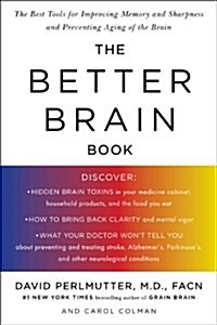 The Better Brain Book: The Best Tools for Improving Memory and Sharpness and Preventing Aging of the Brain (Paperback)