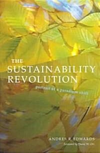 The Sustainability Revolution: Portrait of a Paradigm Shift (Paperback)