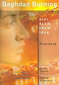 Baghdad Burning: Girl Blog from Iraq (Paperback)
