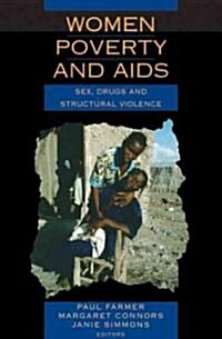 Women, Poverty, and AIDS: Sex, Drugs and Structural Violence (Library Binding, 2nd)