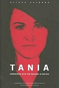 [중고] Tania: Undercover with Che Guevara in Bolivia (Paperback)
