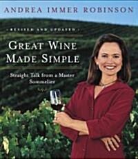 Great Wine Made Simple: Straight Talk from a Master Sommelier (Hardcover, Revised)