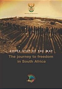 Every Step of the Way: The Journey to Freedom in South Africa (Paperback)