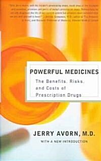 Powerful Medicines: The Benefits, Risks, and Costs of Prescription Drugs (Paperback)