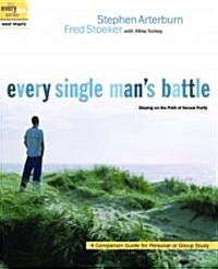 Every Single Mans Battle: Staying on the Path of Sexual Purity (Paperback)