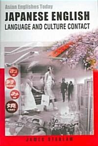 Japanese English: Language and Culture Contact (Paperback)