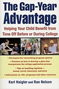 The Gap-Year Advantage: Helping Your Child Benefit from Time Off Before or During College (Paperback)