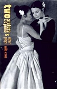Two Sisters and a Piano and Other Plays (Paperback)