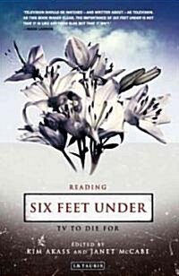 Reading Six Feet Under : TV to Die For (Paperback)