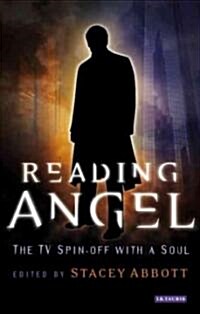 Reading Angel : The TV Spin-off with a Soul (Paperback)