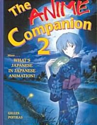 The Anime Companion 2: More Whats Japanese in Japanese Animation? (Paperback)