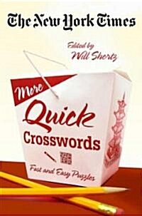 The New York Times More Quick Crosswords: Fast and Easy Puzzles (Paperback)