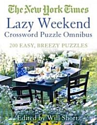 The New York Times Lazy Weekend Crossword Puzzle Omnibus (Paperback)