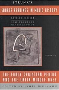 Strunks Source Readings in Music History: The Early Christian Period and the Latin Middle Ages (Paperback, REV)