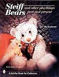 Steiff(r) Bears and Other Playthings Past and Present (Hardcover)
