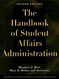 The Handbook of Student Affairs Administration (Hardcover, 2nd, Subsequent)