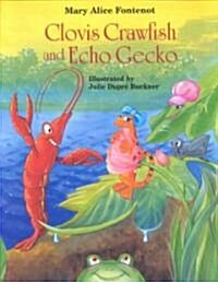 Clovis Crawfish and Echo Gecko (Hardcover)
