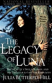 Legacy of Luna: The Story of a Tree, a Woman and the Struggle to Save the Redwoods (Paperback)