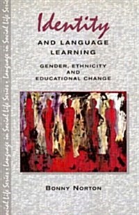 Identity and Language Learning: Gender, Ethnicity and Educational Change (Paperback)