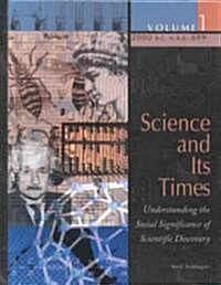Science and Its Times: 2000 B.C. - 700 A.D. (Hardcover)