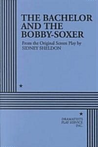The Bachelor & the Bobby-Soxer (Paperback)