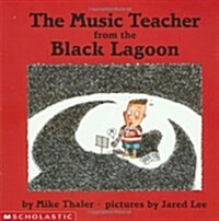 The Music Teacher from the Black Lagoon (Paperback)