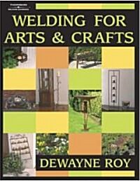 Welding for Arts and Crafts (Paperback)