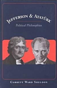 Jefferson and Atatuerk: Political Philosophies (Paperback)