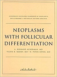 Neoplasms With Follicular Differentiation (Hardcover, 2nd, Revised)