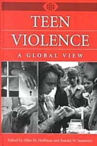 Teen Violence: A Global View (Hardcover)