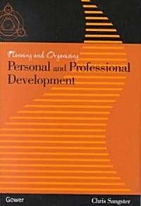 Planning and Organizing Personal and Professional Development (Hardcover)