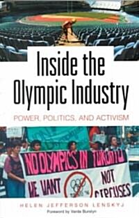 Inside the Olympic Industry: Power, Politics, and Activism (Paperback)