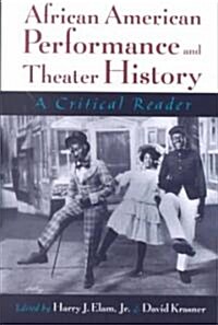 African American Performance and Theater History: A Critical Reader (Paperback)