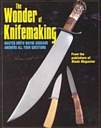 The Wonder of Knifemaking (Paperback)