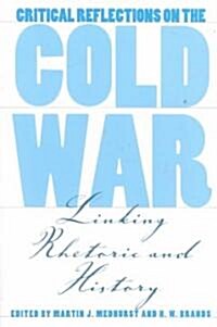 Critical Reflections on the Cold War, Volume 2: Linking Rhetoric and History (Hardcover)