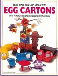 Look What You Can Make with Egg Cartons: Creative Crafts from Everyday Objects (Paperback)