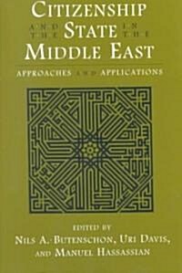 Citizenship and the State in the Middle East: Approaches and Applications (Paperback)