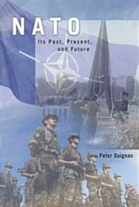 NATO: Its Past, Present, and Future (Paperback)