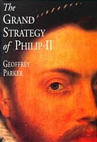 The Grand Strategy of Philip II (Paperback)