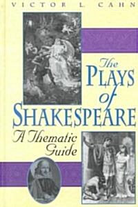 [중고] The Plays of Shakespeare: A Thematic Guide (Hardcover)