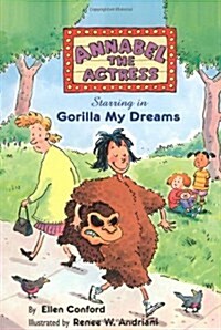 Annabel the Actress Starring in Gorilla My Dreams (Paperback)
