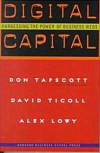 Digital Capital: Harnessing the Power of Business Webs (Hardcover)