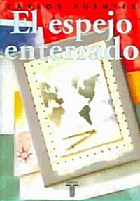 El espejo enterrado / The Buried Mirror (Paperback)