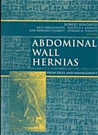 Abdominal Wall Hernias: Principles and Management (Hardcover, 2001)